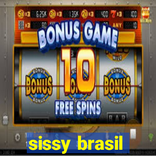 sissy brasil